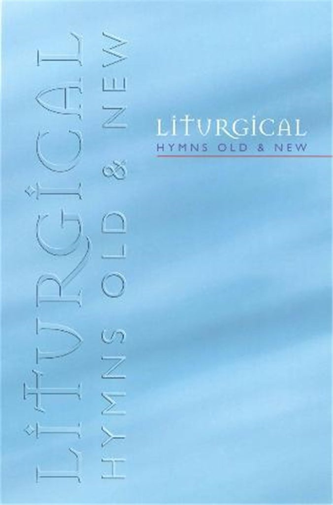 Liturgical Hymns Old & New - Large Print